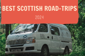 A white camper van with a Scottish flag and "Quirky Campers" written on the side is parked in a lush forest setting. Above the van, bold text on an orange overlay reads "Best Scottish Road-Trips 2024". The scene evokes a sense of adventure and exploration in the scenic outdoors.